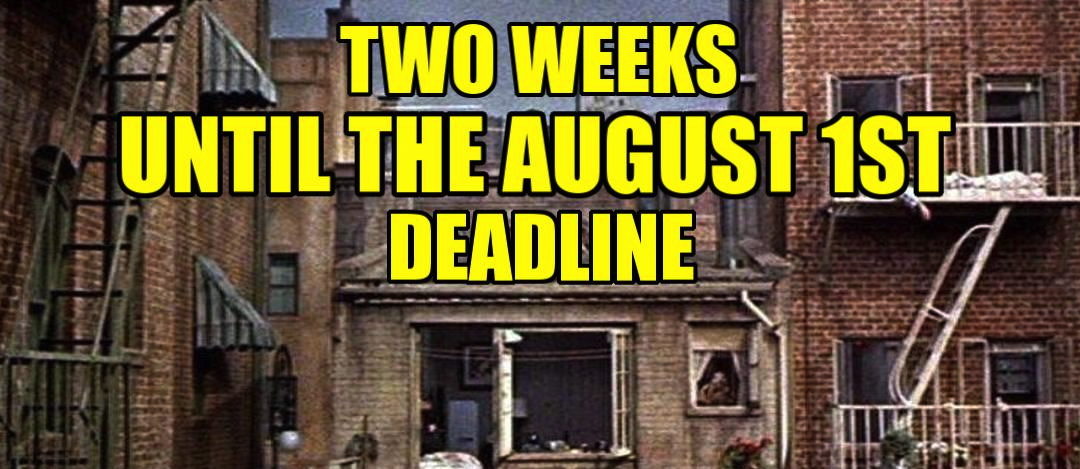 August 1st Deadline Approaching